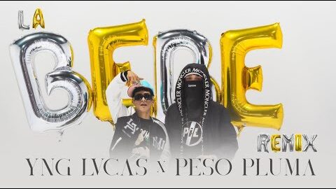 Yng Lvcas & Peso Pluma La Bebe (Remix)
