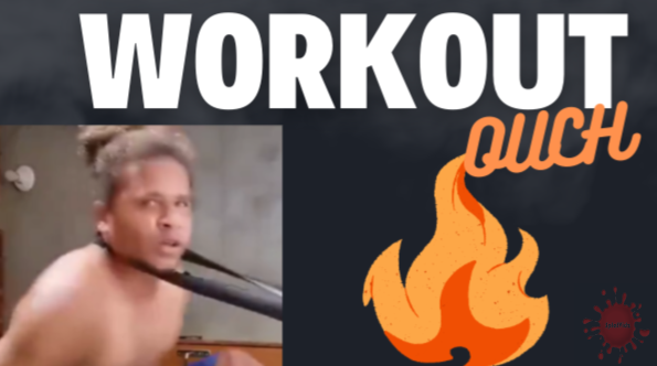 THE WORKOUT…