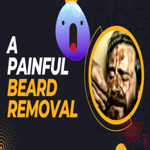 REMOVING HIS BEARD IS…..